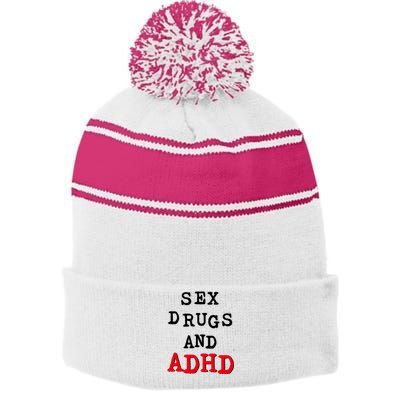 Sex Drugs And ADHD Stripe Pom Pom Beanie