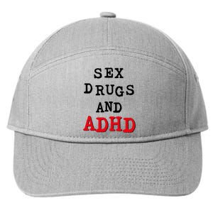 Sex Drugs And ADHD 7-Panel Snapback Hat