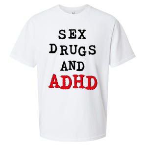 Sex Drugs And ADHD Sueded Cloud Jersey T-Shirt