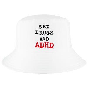 Sex Drugs And ADHD Cool Comfort Performance Bucket Hat