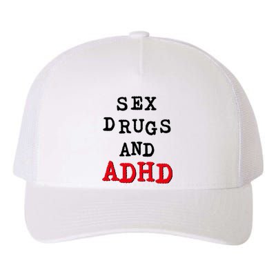 Sex Drugs And ADHD Yupoong Adult 5-Panel Trucker Hat