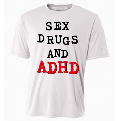 Sex Drugs And ADHD Cooling Performance Crew T-Shirt