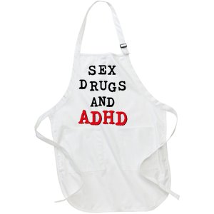 Sex Drugs And ADHD Full-Length Apron With Pockets