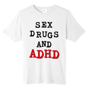 Sex Drugs And ADHD Tall Fusion ChromaSoft Performance T-Shirt