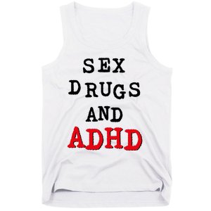 Sex Drugs And ADHD Tank Top