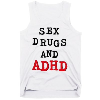 Sex Drugs And ADHD Tank Top