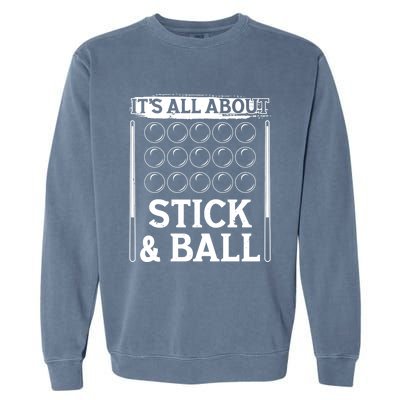 Snooker Dult All About Stick And Ball Billiards Gift Garment-Dyed Sweatshirt