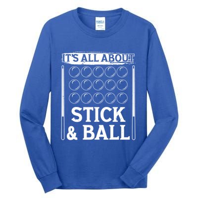 Snooker Dult All About Stick And Ball Billiards Gift Tall Long Sleeve T-Shirt