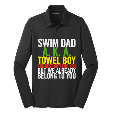 Swim Dad Aka Towel We Already Belong To You Funny Gift Silk Touch Performance Long Sleeve Polo