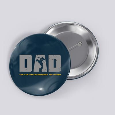 Saxophonist Dad And Saxophone Father For Saxophone Dad Button