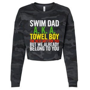 Swim Dad Aka Towel We Already Belong To You Funny Cute Gift Cropped Pullover Crew