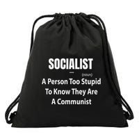 Socialist Definition A Person Too Stupid To Know They Are Drawstring Bag