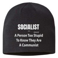 Socialist Definition A Person Too Stupid To Know They Are Sustainable Beanie