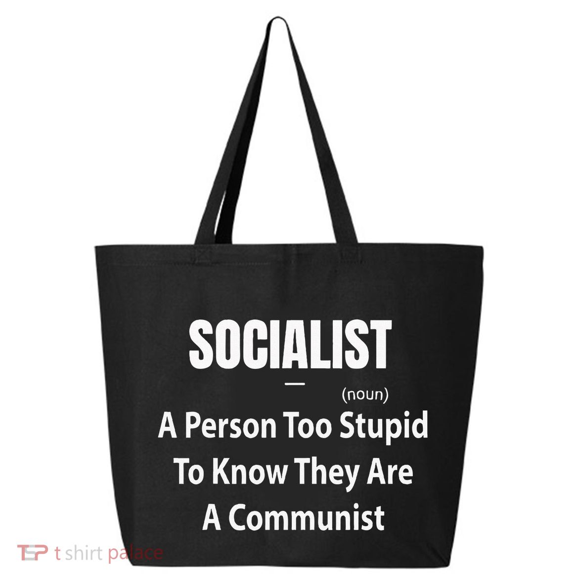 Socialist Definition A Person Too Stupid To Know They Are 25L Jumbo Tote