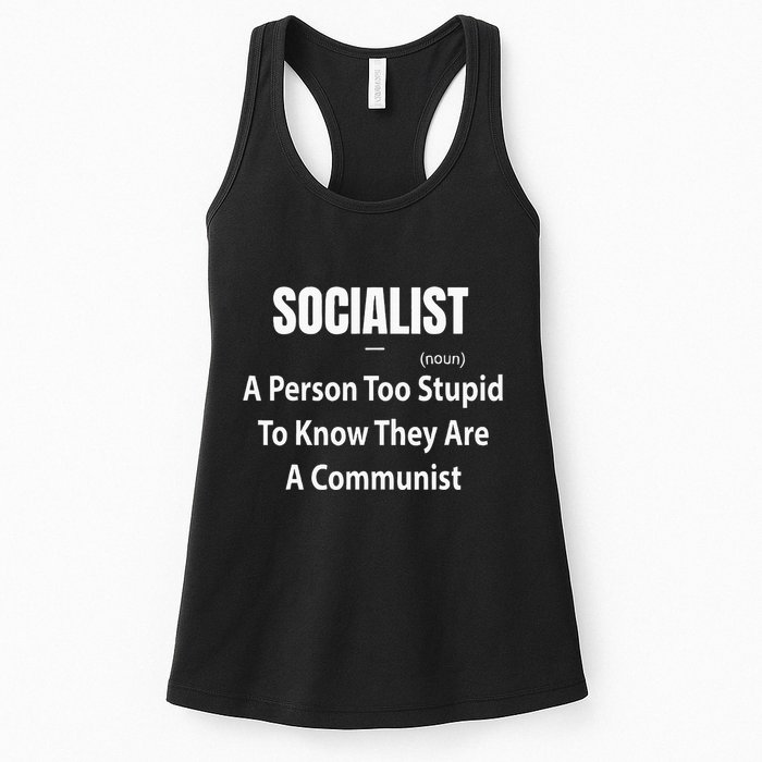 Socialist Definition A Person Too Stupid To Know They Are Womens Tank Top