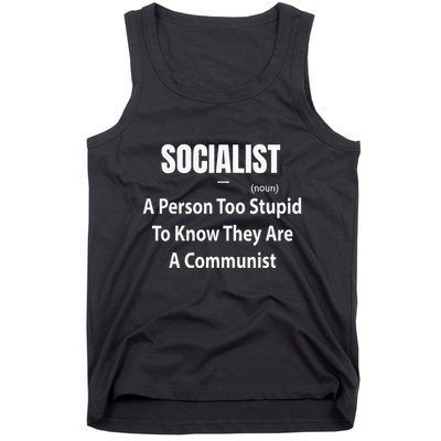 Socialist Definition A Person Too Stupid To Know They Are Tank Top