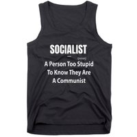 Socialist Definition A Person Too Stupid To Know They Are Tank Top