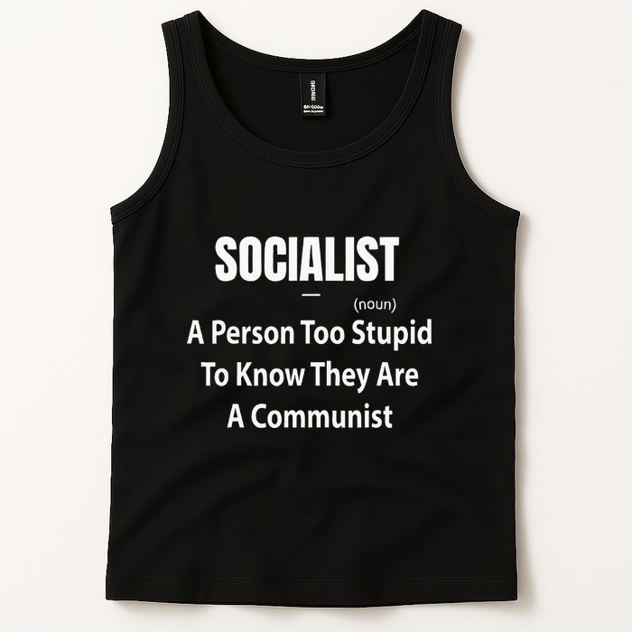 Socialist Definition A Person Too Stupid To Know They Are Tank Top