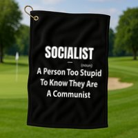 Socialist Definition A Person Too Stupid To Know They Are Golf Towel