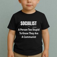 Socialist Definition A Person Too Stupid To Know They Are Toddler T-Shirt