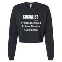 Socialist Definition A Person Too Stupid To Know They Are Cropped Pullover Crew