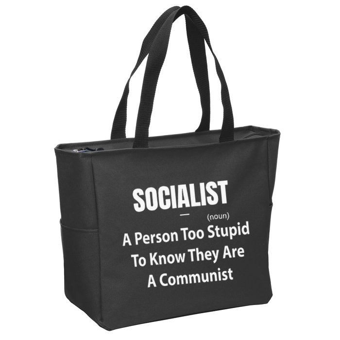 Socialist Definition A Person Too Stupid To Know They Are Zip Tote Bag