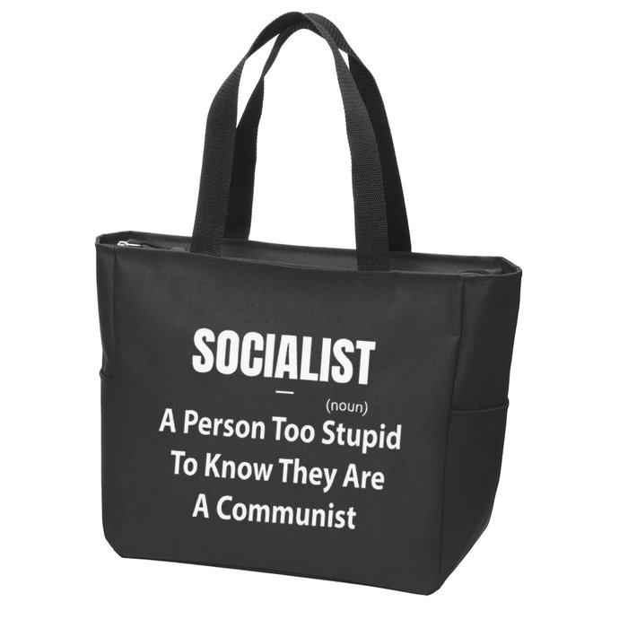 Socialist Definition A Person Too Stupid To Know They Are Zip Tote Bag