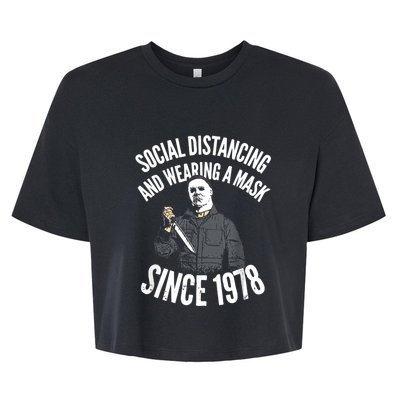 Social Distancing And Wearing A Mask Since 1978 TShirt Bella+Canvas Jersey Crop Tee