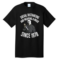 Social Distancing And Wearing A Mask Since 1978 TShirt Tall T-Shirt