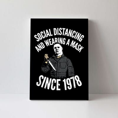 Social Distancing And Wearing A Mask Since 1978 TShirt Canvas