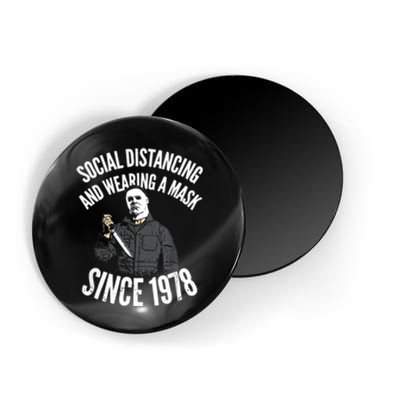 Social Distancing And Wearing A Mask Since 1978 TShirt Magnet