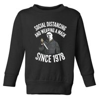 Social Distancing And Wearing A Mask Since 1978 TShirt Toddler Sweatshirt