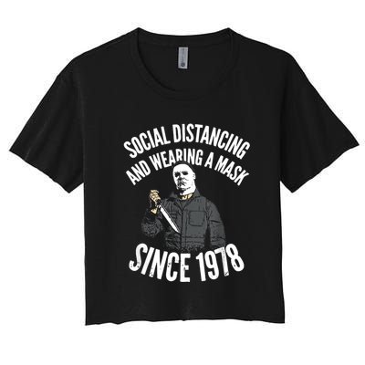 Social Distancing And Wearing A Mask Since 1978 TShirt Women's Crop Top Tee