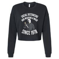 Social Distancing And Wearing A Mask Since 1978 TShirt Cropped Pullover Crew