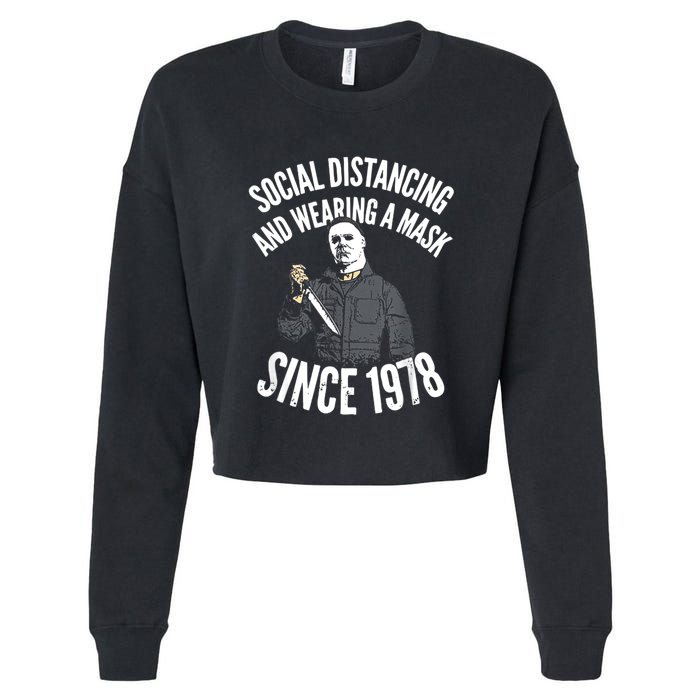 Social Distancing And Wearing A Mask Since 1978 TShirt Cropped Pullover Crew