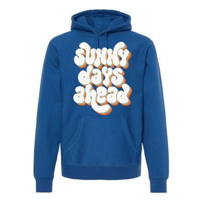 Sunny Days Ahead Retro Summer Premium Hoodie