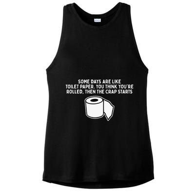 Some Days Are Like Toilet Paper Ladies PosiCharge Tri-Blend Wicking Tank