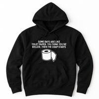 Some Days Are Like Toilet Paper Hoodie