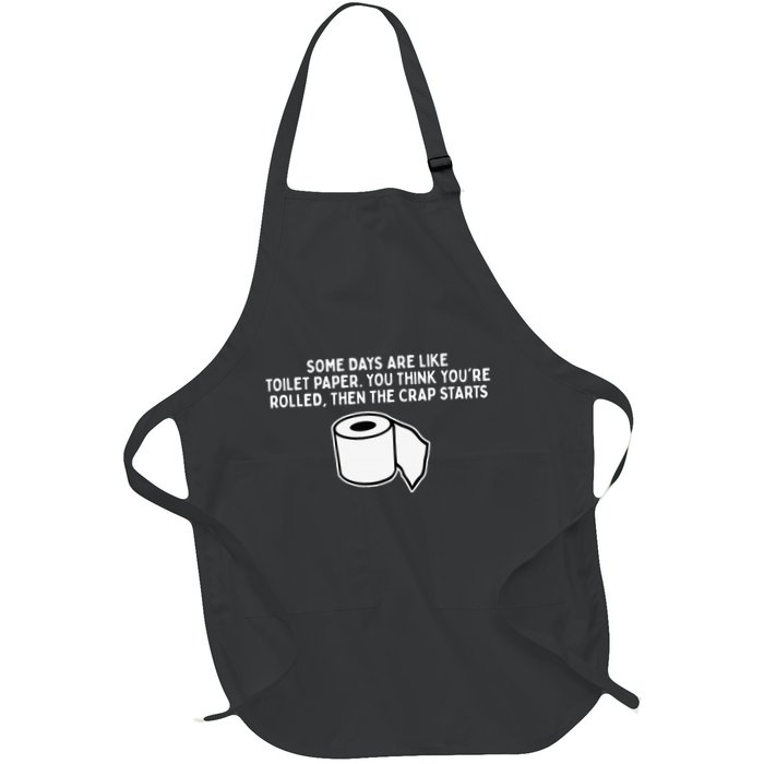 Some Days Are Like Toilet Paper Apron