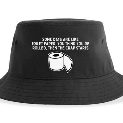 Some Days Are Like Toilet Paper Sustainable Bucket Hat