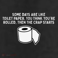 Some Days Are Like Toilet Paper 25L Jumbo Tote