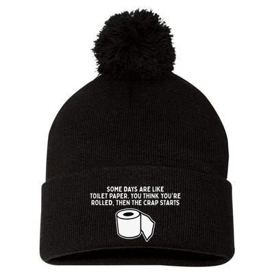 Some Days Are Like Toilet Paper Pom Pom 12in Knit Beanie