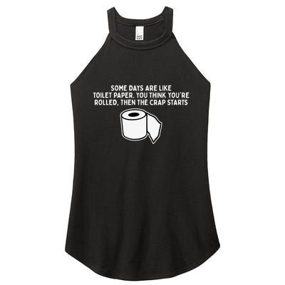 Some Days Are Like Toilet Paper Women's Perfect Tri Rocker Tank