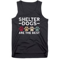 Shelter Dogs Are Best Animal Rights Animal Shelter Tank Top