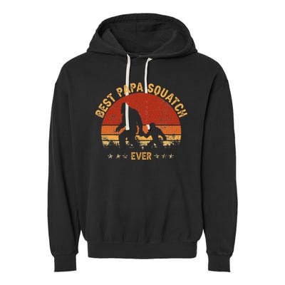 Sasquatch Dad Best Papa Squatch Ever Bigfoot Dad Fathers Day Garment-Dyed Fleece Hoodie