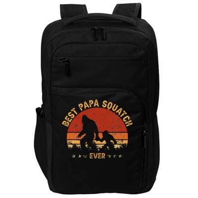 Sasquatch Dad Best Papa Squatch Ever Bigfoot Dad Fathers Day Impact Tech Backpack