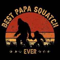 Sasquatch Dad Best Papa Squatch Ever Bigfoot Dad Fathers Day 7-Panel Snapback Hat