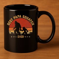 Sasquatch Dad Best Papa Squatch Ever Bigfoot Dad Fathers Day 11oz C Handle Ceramic Mug