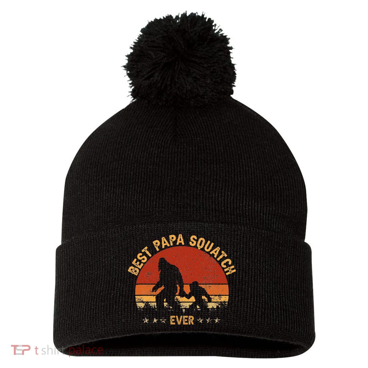 Sasquatch Dad Best Papa Squatch Ever Bigfoot Dad Fathers Day Pom Pom 12in Knit Beanie