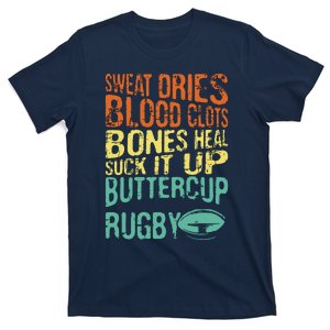 Sweat Dries Blood Clots Bones Heal Rugby Player Coach T-Shirt